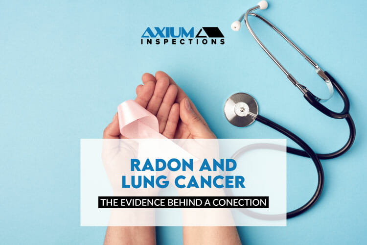 Radon and Lung Cancer: The Evidence Behind A Connection