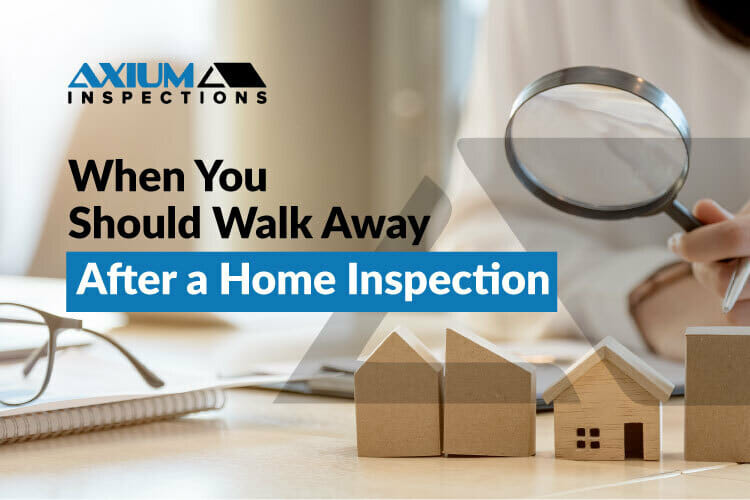 When You Should Walk Away After a Home Inspection