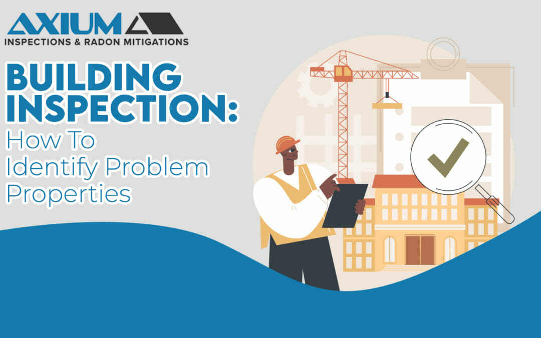 Building Inspection: How To Identify Problem Properties