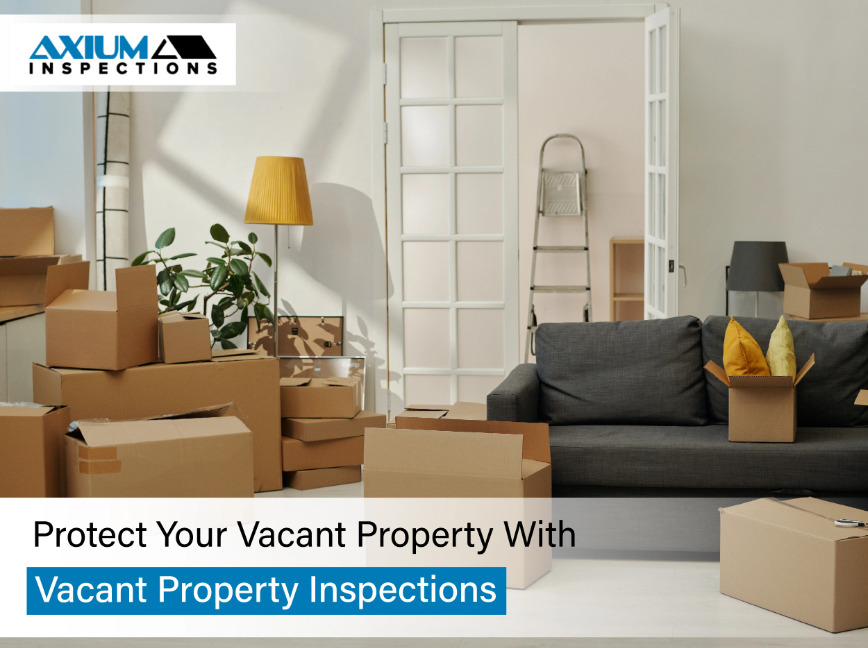 Protect your vacant property with vacant property inspections